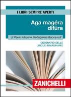 Aga magéra difùra. dizionario delle lingue immaginarie