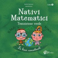 Nativi matematici. per la scuola materna. vol. 4: transizione verde. le basi concettuali transizione verde. le basi concettuali 4
